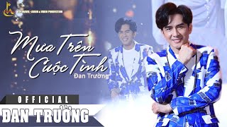 MƯA TRÊN CUỘC TÌNH || ĐAN TRƯỜNG || BÀI HÁT ĐẦU TIÊN 