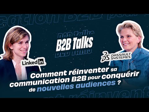 Comment réinventer sa communication B2B pour conquérir de nouvelles audiences ?