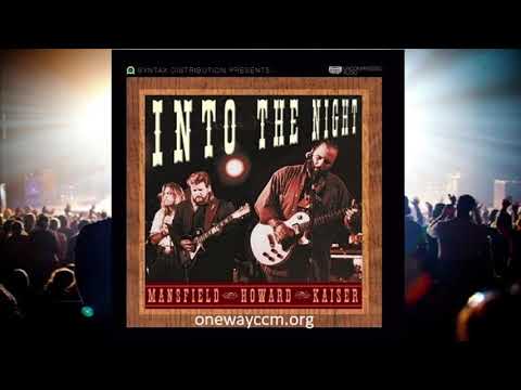 Mansfield Howard Kaiser - Into The Night - 06  It's Only You