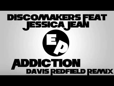 Discomakers Feat Jessica Jean - Addiction (Davis Redfield Remix)