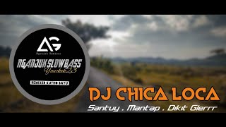Download lagu DJ SLOW VIRAL TIK - TOK • CHICA LOCA • ANGKLUNG STYLE mp3