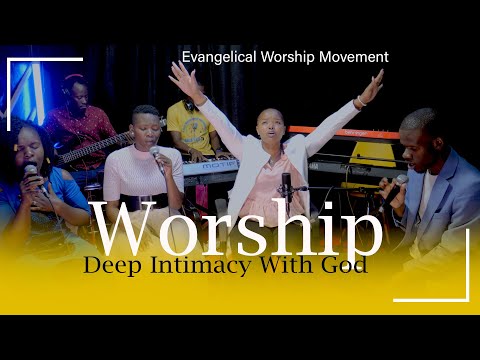 Evangelical  Worship Movment || Deep Worship Atmosphere @HighstepTV
