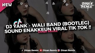 Download lagu DJ YANK - WALI BAND ( BOOTLEG ) STYLE ENAKKEUN VIRAL TIK TOK TERBARU 2025!! mp3 Download lagu DJ YANK - WALI BAND ( BOOTLEG ) STYLE ENAKKEUN VIRAL TIK TOK TERBARU 2025!! mp3