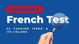 French Vocabulary Test for Beginners (Fashion Items & Its Colors)