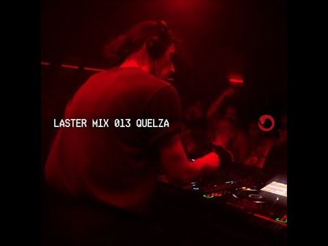 Quelza @ LASTER MIX #013