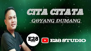 Download lagu CITA CITATA - GOYANG DUMANG (LIRIK) mp3 Download lagu CITA CITATA - GOYANG DUMANG (LIRIK) mp3