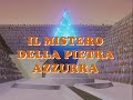 Il Mistero Della Pietra Azzurra Sigla Apertura 2ª Versione Ricostruita