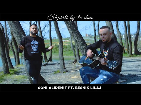 Soni Alidemit ft. Besnik Lilaj - Shpirti ty te don