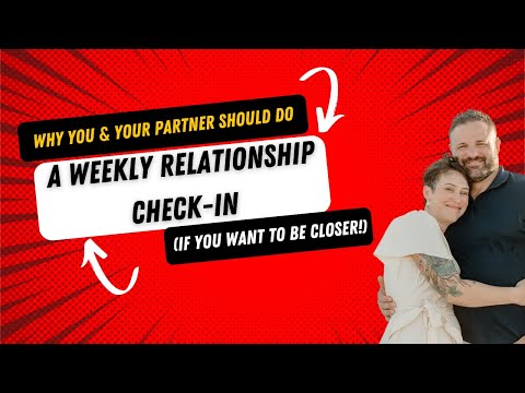 "Weekly Relationship Check-in:" How it brings you & your partner closer & how to do it