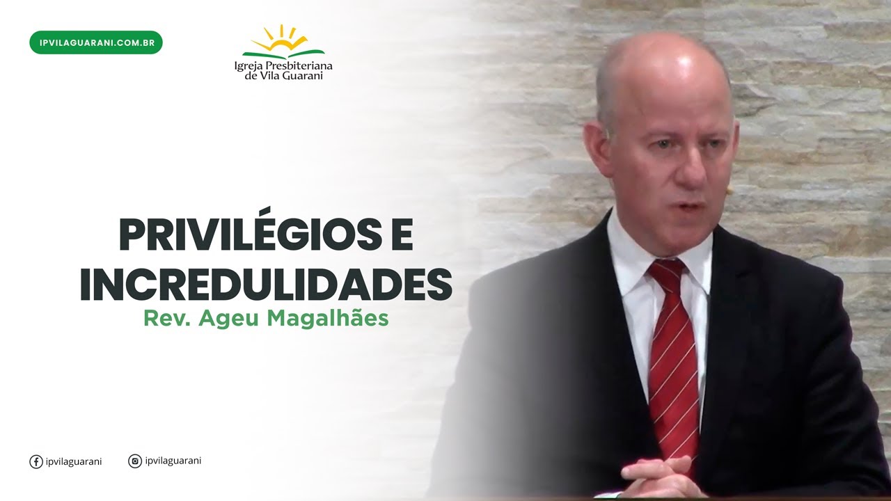Privilégios e incredulidades - Romanos 9:4 e 5 | Rev Ageu Magalhães