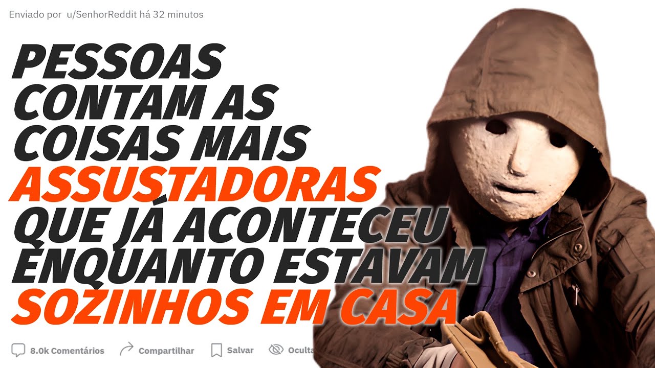 coisas ASSUSTADORAS que pessoas presenciaram enquanto estavam SOZINHOS EM CASA