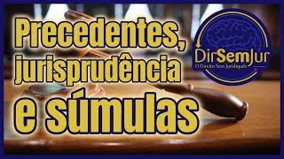 Precedentes, jurisprudência e súmulas. Teoria dos precedentes (novo CPC)