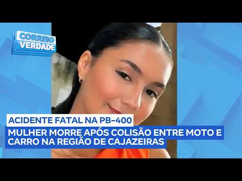 Mulher morre em acidente na PB-400, entre Cajazeiras e São José Piranhas