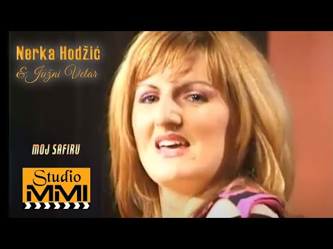 Nerka Hodzic i Juzni Vetar - Moj safiru (2003)