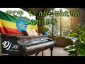 DJ Jop Ethiopia 143 የ 3 ሰአተ ክላሲካል ስብስቦች Ethiopia Classical Instrument No