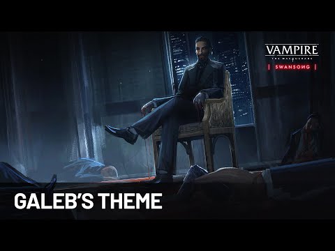 Vampire: The Masquerade - Swansong | Galeb's Theme