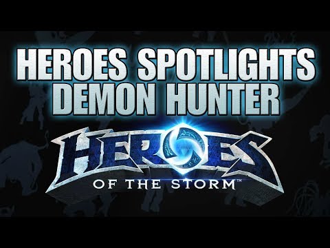 HEROES SPOTLIGHTS - Demon Hunter - Heroes of the Storm