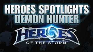 HEROES SPOTLIGHTS - Demon Hunter - Heroes of the Storm