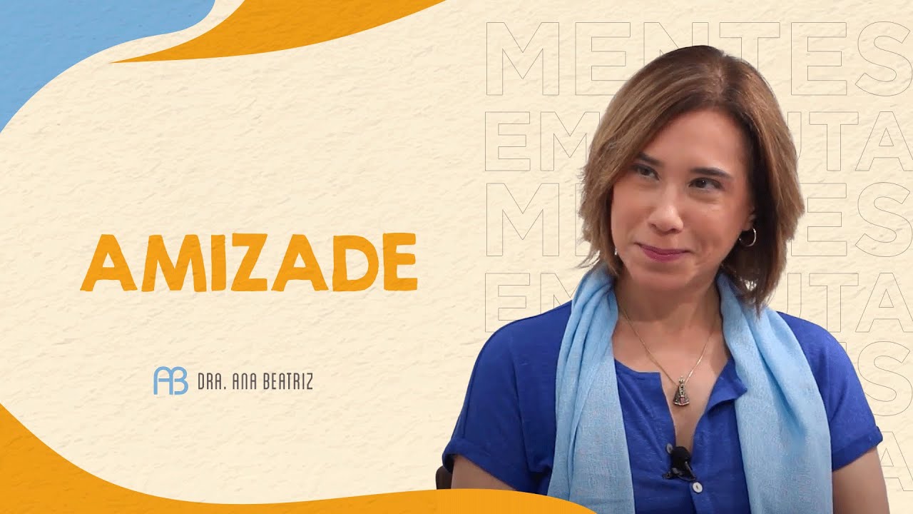AMIZADE | ANA BEATRIZ