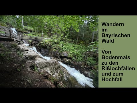 Bayrischer Wald – Von Bodenmais zu den Rißlochfällen und zum Hochfall