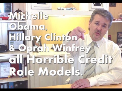 What makes Michelle Obama, Hillary Clinton & Oprah Winfrey all Horrible Credit Role Models?