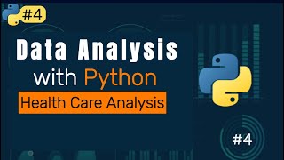 Health Care Data Analysis using Python. |#4| How to use Python for Data Analysis and Visualization