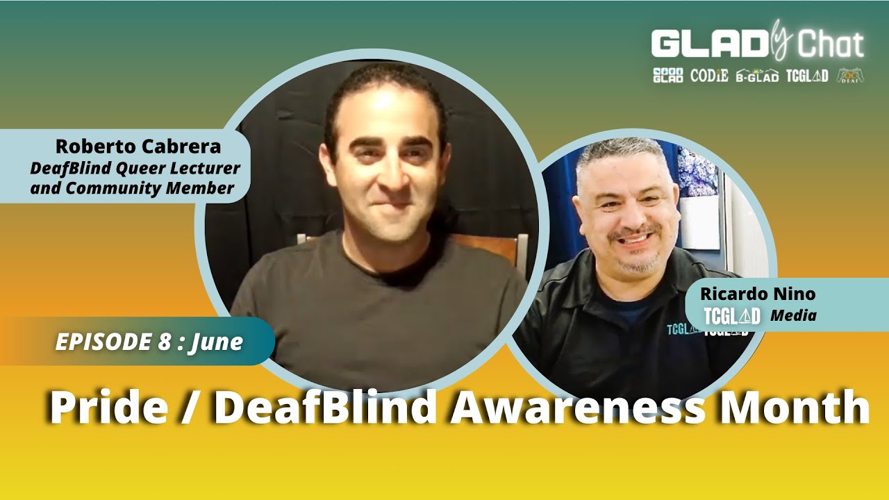 GLADly Chat 8 Pride Month DeafBlind Awareness