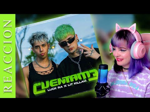 REACCIONANDO A Luck Ra  LIT killah - CUENTAME