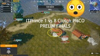 OMG 😱 Must Watch!!! 1 vs 8 Clutch by IT Prince at PMCO PRELIM FINAL