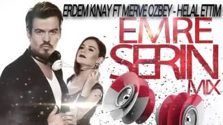 Erdem Kınay ft Merve Özbey Helal Ettim Remix