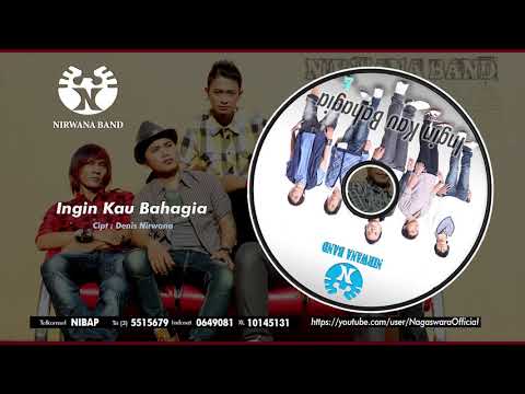 Nirwana Band - Ingin Kau Bahagia (Official Audio Video)