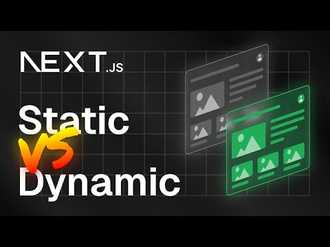 Next.js Explained: Static vs. Dynamic rendering