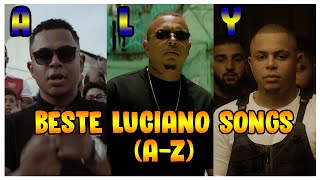 ❗DIE BESTEN SONGS NACH ALPHABET LUCIANO🔥🔥❗ - ANDERS NICHT SO WIE DU, LA HAINE, YA SALAME...