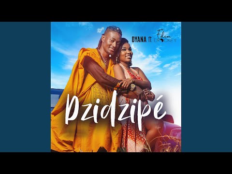 Dzidzipé feat Edem Drackey