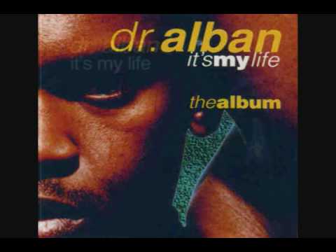 DR. ALBAN - IT´S MY LIFE