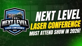 Next Level Laser Conference 2025 Review | The Best Maker Event of the Year?