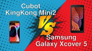 Cubot KingKong Mini2 vs Samsung Galaxy Xcover 5