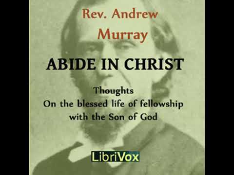 Abide in Christ by Andrew MURRAY read by Christopher Smith | Full Audio Book