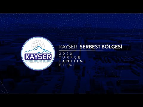 Kayseri Serbest Bölgesi -  2023 Türkçe Tanıtım Filmi