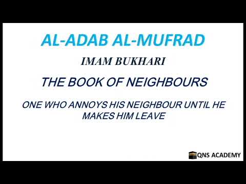 Adab Al Mufrad 6-15: One Who Annoys His Neighbour Until He Makes Him Leave, Hadith 127 of 1322