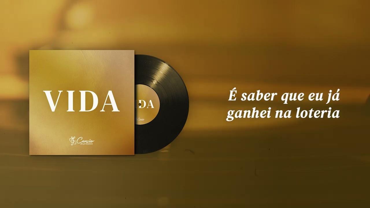Vida (Canção de Presente)