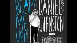 Daniel Johnston - Beatles (New 2009 Version)