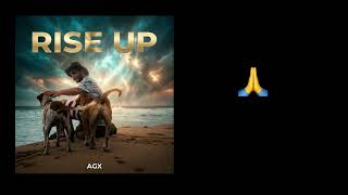 Download lagu Rise Up AGX mp3 Download lagu Rise Up AGX mp3
