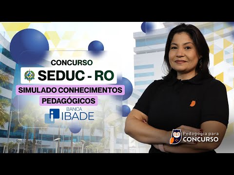 Concurso SEDUC RO - Conhecimentos Pedagógicos Banca IBADE