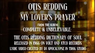 ~ Otis Redding ~ My Lover's Prayer ~ Complete And Unbelievable The Otis Redding Dictionary of Soul ~