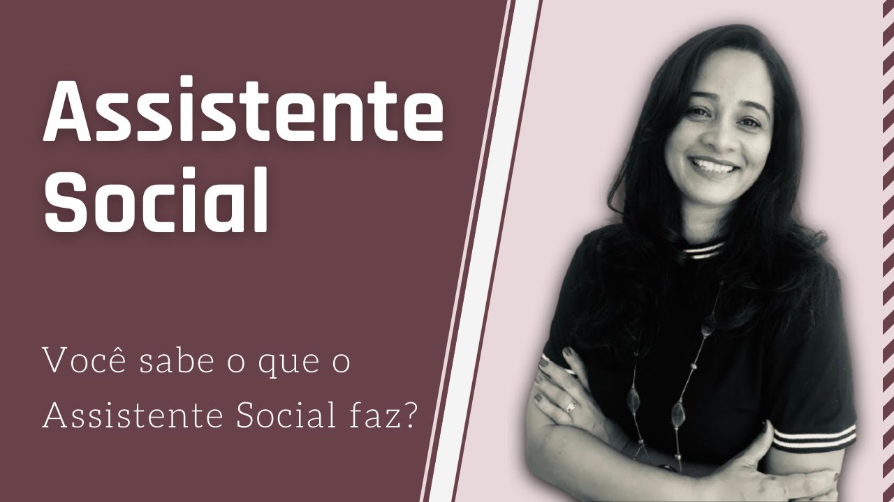 O que faz um Assistente Social?