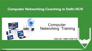 Computer Networking Coaching | Call - 1800-1230-133