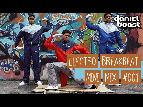 10 Minute Dirty Electro Breakbeat Mix :: DJ Daniel Boast