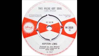 Hopeton Lewis - This Music Got Soul