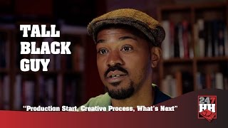 Tall Black Guy - Production Start, Creative Process, What's Next (247HH Exclusive)